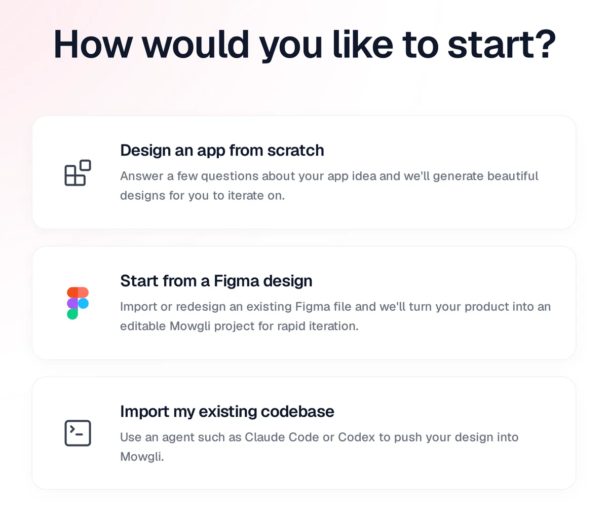 Mowgli new project screen asking How would you like to start, with three options: design an app from scratch, start from a Figma design, or import my existing codebase